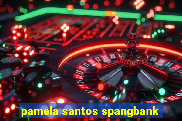 pamela santos spangbank